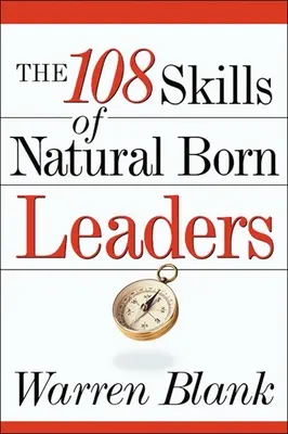 108 umiejętności urodzonych liderów - The 108 Skills of Natural Born Leaders