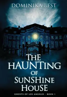 Nawiedzenie Słonecznego Domu - The Haunting of Sunshine House