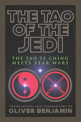 Tao Jedi: Tao Te Ching w świecie Gwiezdnych Wojen - The Tao of the Jedi: The Tao Te Ching Meets Star Wars