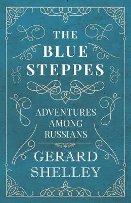 Błękitne stepy - przygody wśród Rosjan - The Blue Steppes - Adventures Among Russians