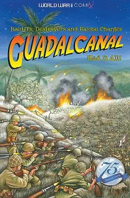 Guadalcanal miał wszystko! Raidery, niszczyciele i szarże Banzai - Guadalcanal Had It All!: Raiders, Destroyers and Banzai Charges