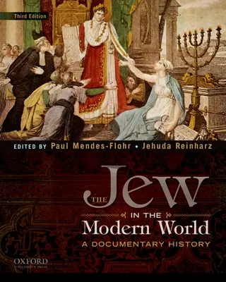 Żyd we współczesnym świecie: Historia dokumentalna - The Jew in the Modern World: A Documentary History