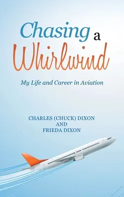 W pogoni za wiatrem: Moje życie i kariera w lotnictwie - Chasing a Whirlwind: My Life and Career in Aviation