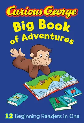 Wielka księga przygód Ciekawskiego George'a - Curious George Big Book of Adventures