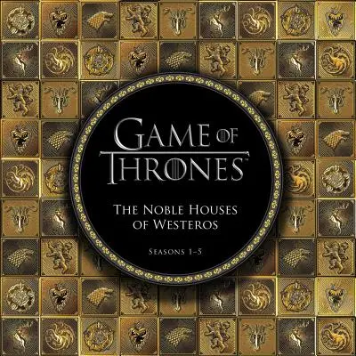 Gra o Tron: Szlachetne domy Westeros: Sezony 1-5 - Game of Thrones: The Noble Houses of Westeros: Seasons 1-5