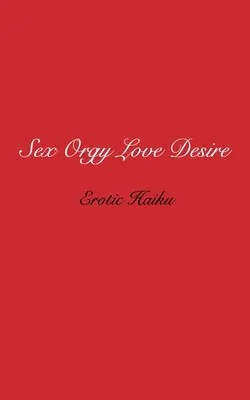 Seks orgia Miłość pożądanie - Sex Orgy Love Desire