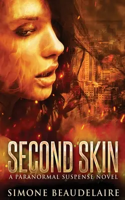 Druga skóra: Paranormalna powieść sensacyjna - Second Skin: A Paranormal Suspense Novel