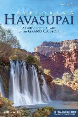 Odkrywanie Havasupai: Przewodnik po sercu Wielkiego Kanionu - Exploring Havasupai: A Guide to the Heart of the Grand Canyon