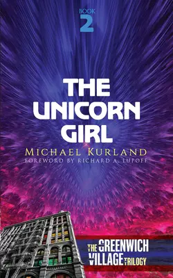 Dziewczyna jednorożca: druga część trylogii Greenwich Village - The Unicorn Girl: The Greenwich Village Trilogy Book Two