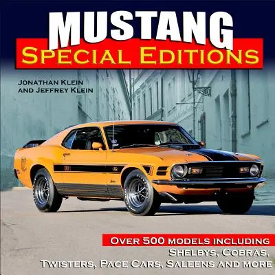 Edycje specjalne Mustangów: Ponad 500 modeli, w tym Shelby, Cobry, Twistery, Pace Cars, Saleeny i nie tylko - Mustang Special Editions: Over 500 Models Including Shelbys, Cobras, Twisters, Pace Cars, Saleens and More