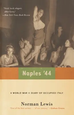 Neapol '44: Pamiętnik z okupowanych Włoch z czasów II wojny światowej - Naples '44: A World War II Diary of Occupied Italy