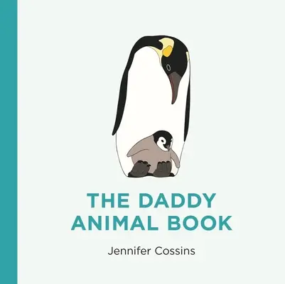 Księga tatusia zwierzaka - The Daddy Animal Book