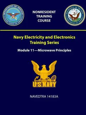 Seria szkoleń Marynarki Wojennej w zakresie elektryczności i elektroniki: Moduł 11 - Zasady działania mikrofal - NAVEDTRA 14183A - Navy Electricity and Electronics Training Series: Module 11 - Microwave Principles - NAVEDTRA 14183A