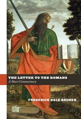 The Letter to the Romans: Krótki komentarz - The Letter to the Romans: A Short Commentary