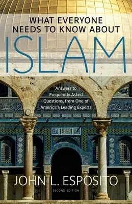 Co każdy powinien wiedzieć o islamie - What Everyone Needs to Know about Islam