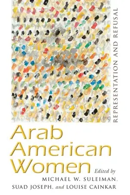 Arabskie Amerykanki: Reprezentacja i odmowa - Arab American Women: Representation and Refusal
