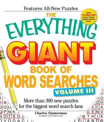 The Everything Giant Book of Word Searches, Volume 3: Ponad 300 nowych zagadek dla największych fanów wyszukiwania słów - The Everything Giant Book of Word Searches, Volume 3: More Than 300 New Puzzles for the Biggest Word Search Fans