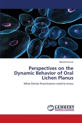 Perspektywy dynamicznego zachowania się liszaja płaskiego jamy ustnej - Perspectives on the Dynamic Behavior of Oral Lichen Planus