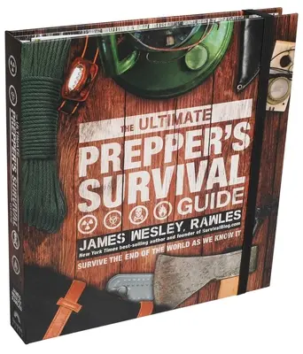 Ostateczny przewodnik przetrwania preppersa - The Ultimate Prepper's Survival Guide