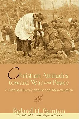 Chrześcijańskie postawy wobec wojny i pokoju - Christian Attitudes Toward War and Peace