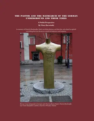 Pastor i matriarchini niemieckiego podziemia i ich czasy: Polska perspektywa - The Pastor and the Matriarch of the German Underground and Their Times: A Polish Perspective