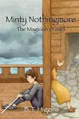 Minty Nothingmore: Gildia magów - Minty Nothingmore The Magician's Guild