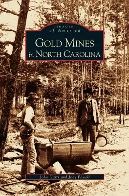 Kopalnie złota w Karolinie Północnej - Gold Mines in North Carolina