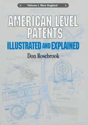 Amerykańskie patenty: Ilustrowane i wyjaśnione, tom 1 - American Level Patents: Illustrated and Explained, Volume 1