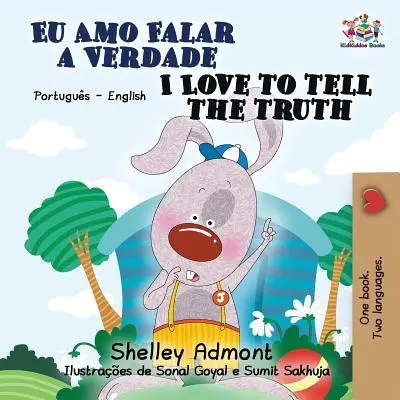 Kocham mówić prawdę: dwujęzyczna książka portugalsko-angielska (brazylijska) - I Love to Tell the Truth: Portuguese English Bilingual Book (Brazilian)