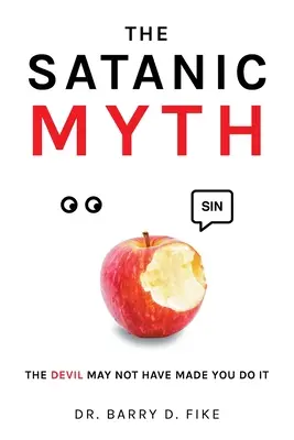 Mit Szatana: Diabeł nie mógł cię do tego zmusić! - The Satanic Myth: The Devil May Not Have Made You Do It!