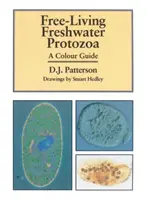Freeliving Freshwater Protozoa (J. Patterson David (profesor zoologii na Uniwersytecie w Sydney w Australii)) - Freeliving Freshwater Protozoa (J. Patterson David (Professor of Zoology University of Sydney Australia))