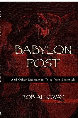 Babylon Post: I inne niezwykłe opowieści Jeremiasza - Babylon Post: And Other Uncommon Tales from Jeremiah