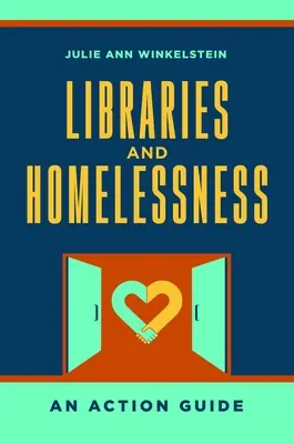 Biblioteki i bezdomność: Przewodnik po działaniach - Libraries and Homelessness: An Action Guide