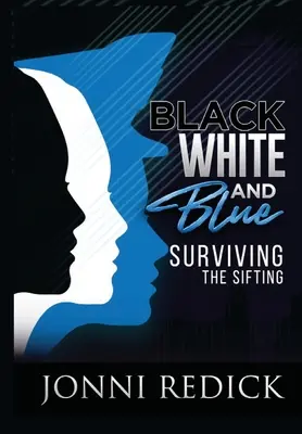 Czarny, biały i niebieski, Przetrwać przesiewanie: Przetrwać przesiewanie - Black, White and Blue, Surviving the Sifting: Surviving the Sifting