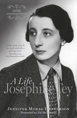 Josephine Tey: Życie - Josephine Tey: A Life