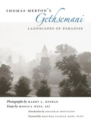 Getsemani Thomasa Mertona: Landscapes of Paradise - Thomas Merton's Gethsemani: Landscapes of Paradise