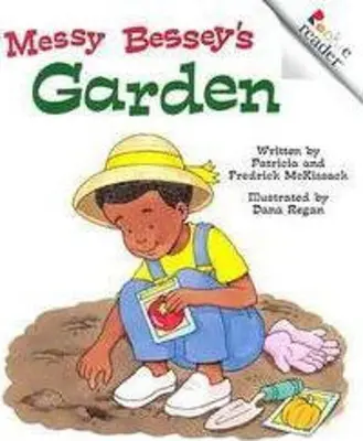 Messy Bessey's Garden (wydanie poprawione) (a Rookie Reader) - Messy Bessey's Garden (Revised Edition) (a Rookie Reader)