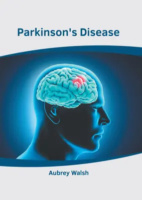 Choroba Parkinsona - Parkinson's Disease