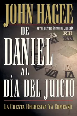 de Daniel Al Da del Juicio = Od Daniela do dnia zagłady - de Daniel Al Da del Juicio = From Daniel to Doomsday