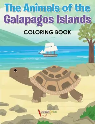 Kolorowanka ze zwierzętami z wysp Galapagos - The Animals of the Galapagos Islands Coloring Book