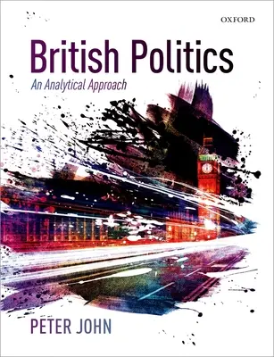 Polityka brytyjska - podejście analityczne - British Politics - An Analytical Approach