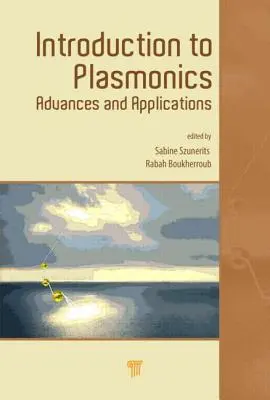 Wprowadzenie do plazmoniki: Postępy i zastosowania - Introduction to Plasmonics: Advances and Applications