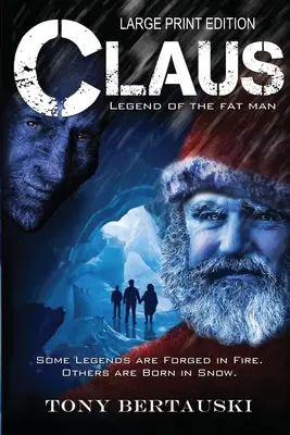 Claus (Large Print Edition): Legenda o Grubasie - Claus (Large Print Edition): Legend of the Fat Man