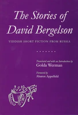 Opowiadania Davida Bergelsona: rosyjska krótka literatura jidysz - The Stories of David Bergelson: Yiddish Short Fiction from Russia