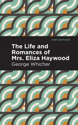 Życie i romanse pani Elizy Haywood - The Life and Romances of Mrs. Eliza Haywood