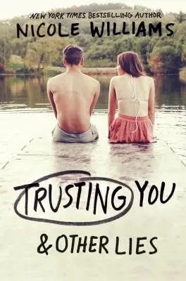 Zaufanie i inne kłamstwa - Trusting You & Other Lies