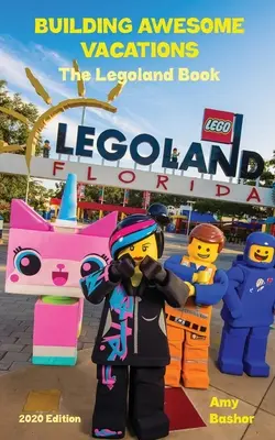 Budowanie niesamowitych wakacji: The Legoland Book - Building Awesome Vacations: The Legoland Book