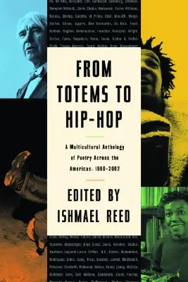 Od totemów do hip-hopu: wielokulturowa antologia poezji z obu Ameryk 1900-2002 - From Totems to Hip-Hop: A Multicultural Anthology of Poetry Across the Americas 1900-2002