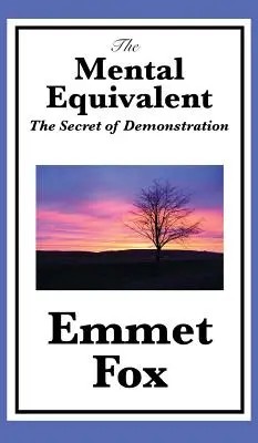 Mentalny ekwiwalent: Sekret demonstracji - The Mental Equivalent: The Secret of Demonstration