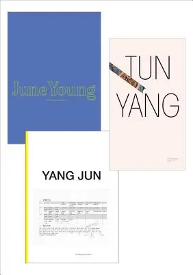 Jun Yang: June Young, Yang Jun, Tun Yang: Projekt monografii - Jun Yang: June Young, Yang Jun, Tun Yang: The Monograph Project